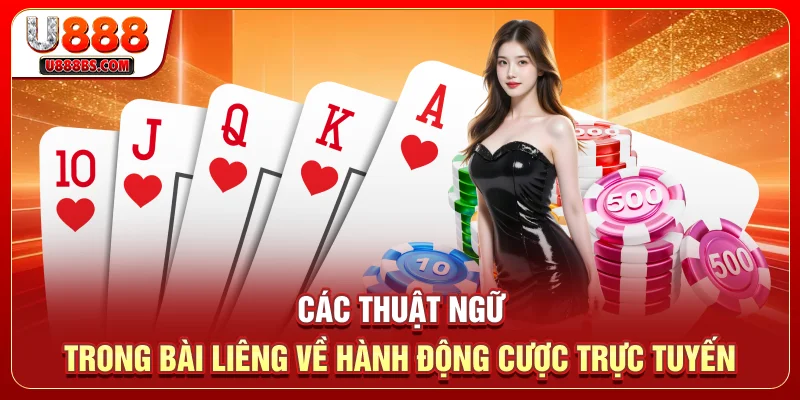 Các thuật ngữ trong bài Liêng về hành động cược trực tuyến