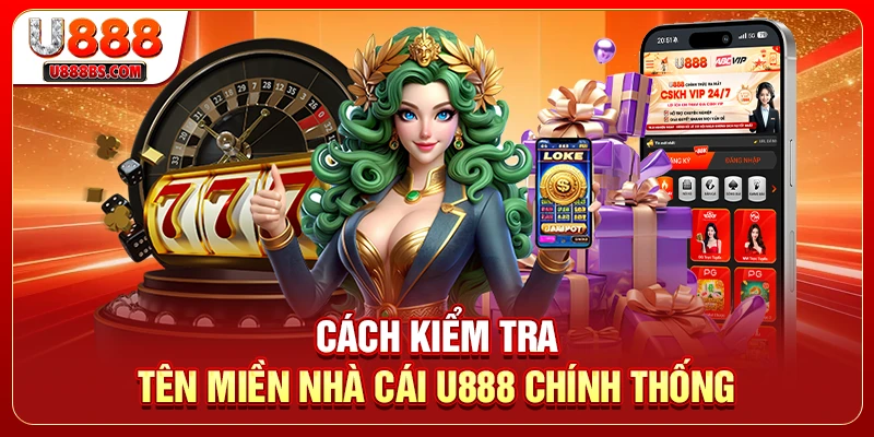 Cách kiểm tra tên miền nhà cái U888 chính thống