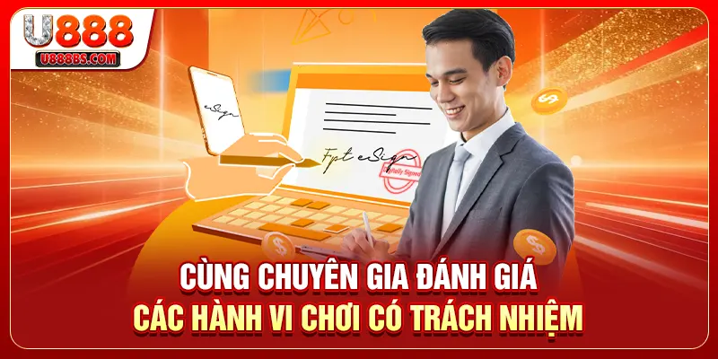 Cùng chuyên gia đánh giá các hành vi chơi có trách nhiệm