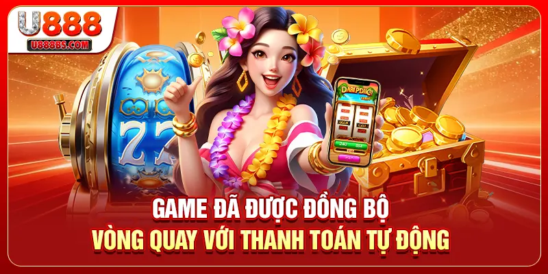 Game đã được đồng bộ vòng quay với thanh toán tự động