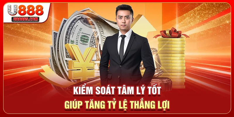 Kiểm soát tâm lý tốt giúp tăng tỷ lệ thắng lợi
