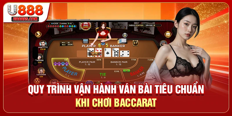 Quy trình vận hành ván bài tiêu chuẩn khi chơi Baccarat