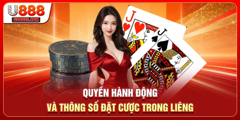Quyền hành động và thông số đặt cược trong Liêng
