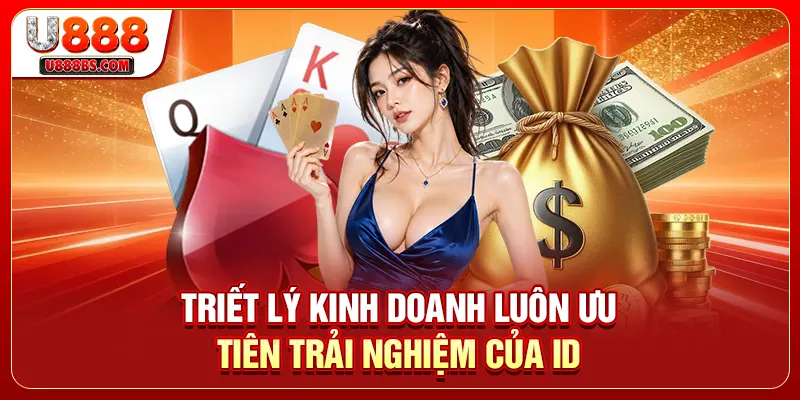 Triết lý kinh doanh luôn ưu tiên trải nghiệm của ID